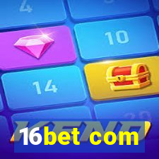 16bet com